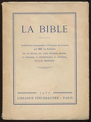 Image du vendeur pour La Bible - Confrences prononces  l'Oratoire du Louvre mis en vente par LibrairieLaLettre2