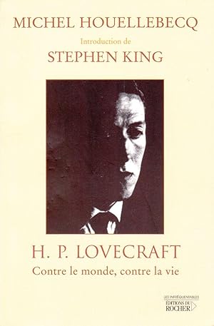 H. P. Lovecraft. Contre le monde, contre la vie.