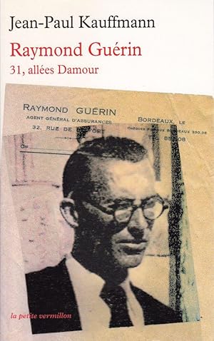 Raymond Guérin, 31, allées Damour.