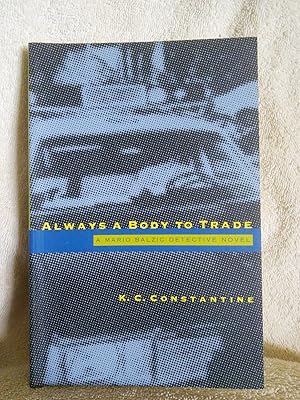 Imagen del vendedor de Always A Body to Trade a la venta por Prairie Creek Books LLC.