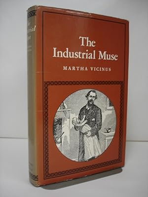 Seller image for The industrial muse: a study of nineteenth century British working-class literature for sale by Yushodo Co., Ltd.