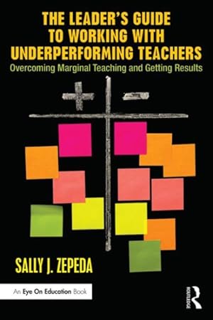Seller image for Leader's Guide to Working With Underperforming Teachers : Overcoming Marginal Teaching and Getting Results for sale by GreatBookPrices