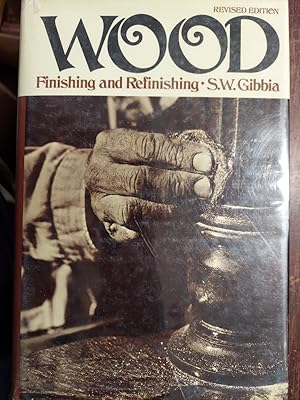 Seller image for Wood: Finishing and Refinishing for sale by The Book House, Inc.  - St. Louis