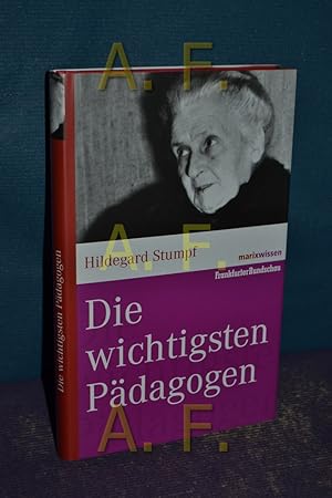 Bild des Verkufers fr Die bedeutendsten Pdagogen. Unter wiss. Mitarb. von Bettina Kruhffer und Michael Wirries zum Verkauf von Antiquarische Fundgrube e.U.