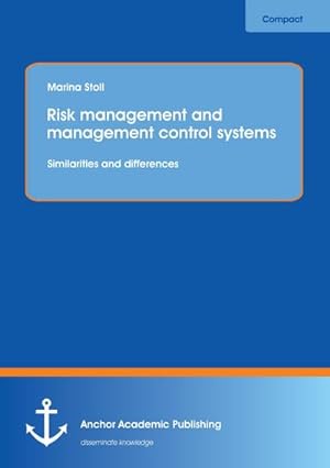Seller image for Risk management and management control systems : Similarities and differences for sale by AHA-BUCH GmbH