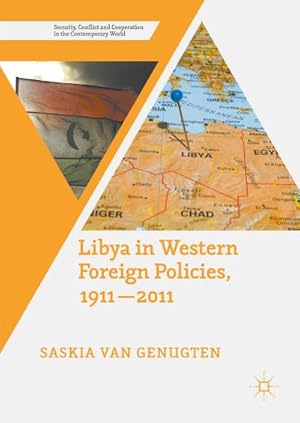 Imagen del vendedor de Libya in Western Foreign Policies, 19112011 a la venta por BuchWeltWeit Ludwig Meier e.K.