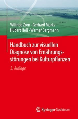 Bild des Verkufers fr Handbuch zur visuellen Diagnose von Ernhrungsstrungen bei Kulturpflanzen zum Verkauf von BuchWeltWeit Ludwig Meier e.K.