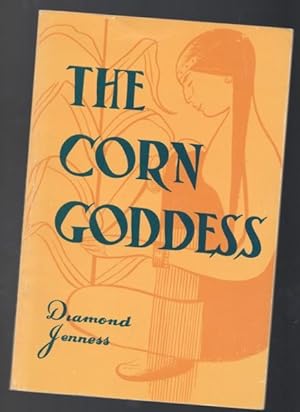 The Corn Goddess and Other Tales from Indian Canada -(Bulletin # 141: Anthropological Series # 39)-