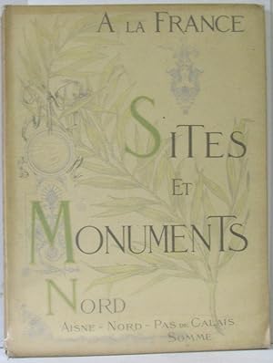 A la France Sites et Monuments: Nord (Aisne-Nord-Pas de Calais-Somme)