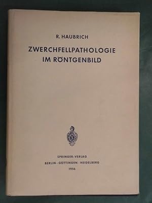 Bild des Verkufers fr Zwerchfellpathologie im Rntgenbild zum Verkauf von Buchantiquariat Uwe Sticht, Einzelunter.