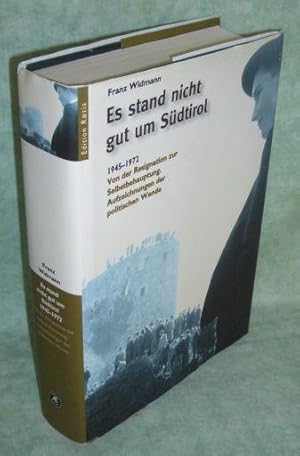 Bild des Verkufers fr Es stand nicht gut um Sdtirol. 1945 - 1972 ; Von der Resignation zur Selbstbehauptung ; Aufzeichnungen der politischen Wende. zum Verkauf von Antiquariat  Lwenstein