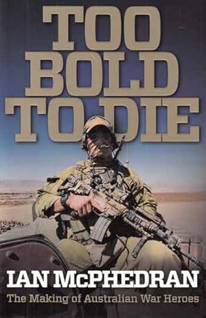 Seller image for Too Bold To Die for sale by Adelaide Booksellers