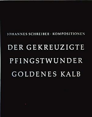 Der Gekreuzigte, Pfingstwunder, Goldenes Kalb