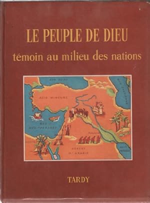 Imagen del vendedor de Le peuple de dieu tmoin au milieu des nations/ illustrations de laroche a la venta por librairie philippe arnaiz