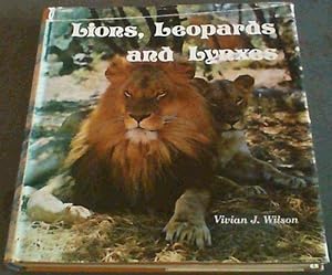 Image du vendeur pour Lions, Leopards and Lynxes: Twenty Years with Wild Cats mis en vente par Chapter 1