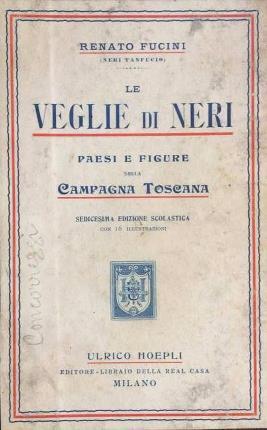 Seller image for Le veglie di Neri. Paesi e figure della campagna toscana. for sale by Libreria La Fenice di Pietro Freggio