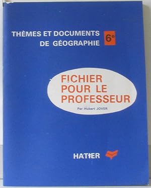 Fichier pour le professeur (thèmes et documents de Géographie 6e)