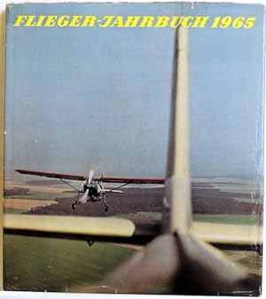 Flieger-Jahrbuch 1965; Eine internationale Umschau der Luft- und Raumfahrt