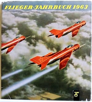 Flieger-Jahrbuch 1963; Eine internationale Umschau der Luft- und Raumfahrt