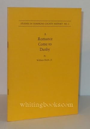 Seller image for A Romance Comes to Danby (Studies in Tompkins History No. 1) for sale by Whiting Books