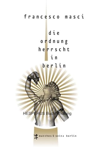 Bild des Verkufers fr Die Ordnung herrscht in Berlin zum Verkauf von HESPERUS Buchhandlung & Antiquariat