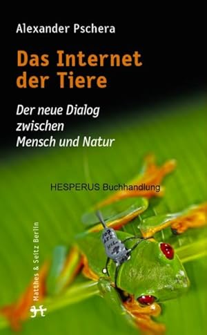 Bild des Verkufers fr Das Internet der Tiere zum Verkauf von HESPERUS Buchhandlung & Antiquariat