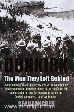 Dunkirk. The Men They Left Behind