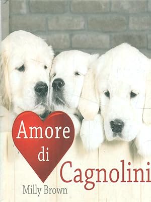 Bild des Verkufers fr Amore di Cagnolini zum Verkauf von Librodifaccia