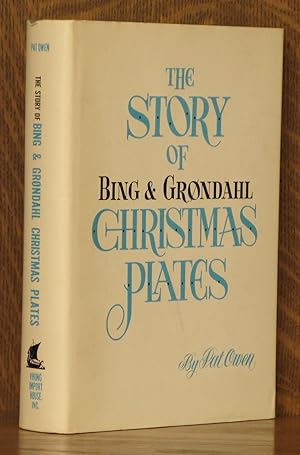 Imagen del vendedor de THE STORY OF BING AND GRONDAHL CHISTMAS PLATES a la venta por Andre Strong Bookseller