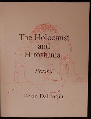 THE HOLOCAUST AND HIROSHIMA: Poems