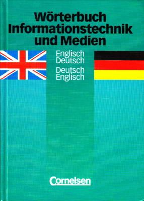 Wörterbuch Informationstechnik und Medien. Englisch - Deutsch, Deutsch - Englisch.