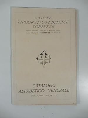 Unione tipografico-editrice torinese. Catalogo alfabetico generale per l'anno 1931