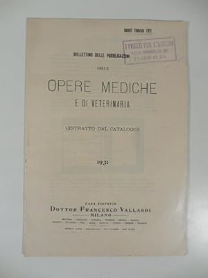 Casa editrice Vallardi. Bollettino delle pubblicazioni delle opere mediche e di veterinaria, 1931