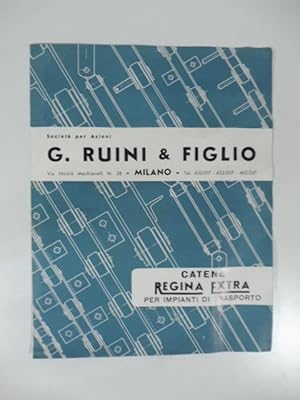 Societa' per azioni G. Ruini & Figlio, Milano. Catene Regina extra per impianti di trasporto