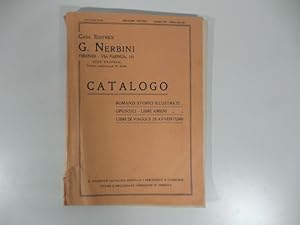 Casa editrice G. Nerbini. Catalogo. Romanzi storici illustrati, opuscoli, libri ameni, libri di v...