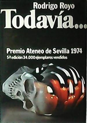 Imagen del vendedor de Todava. cara al sol. Premio Ateneo de Sevilla 1974. Novela. a la venta por Librera y Editorial Renacimiento, S.A.