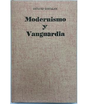 Imagen del vendedor de MODERNISMO Y VANGUARDIA. COORDENADAS DE LA LITERATURA HISPANOAMERICANA DEL SIGLO XX a la venta por Librera Llera Pacios