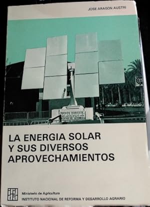 LA ENERGIA SOLAR Y SUS DIVERSOS APROVECHAMIENTOS.