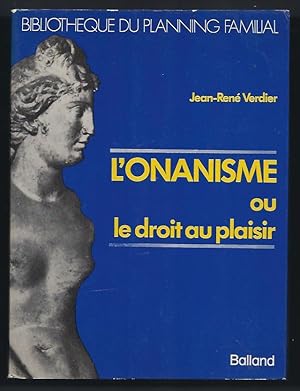 Seller image for L'Onanisme ou le droit au plaisir. for sale by Librairie Aubry