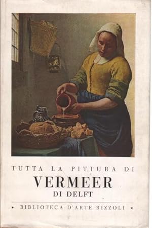 Imagen del vendedor de Tutta la pittura di Vermeer di Delft a la venta por Di Mano in Mano Soc. Coop