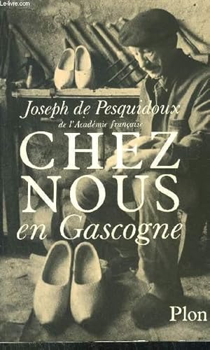 Seller image for CHEZ NOUS EN GASCOGNE - TRAVAUX ET JEUX RUSTIQUES for sale by Le-Livre