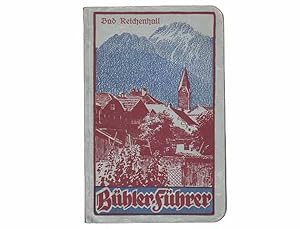 Führer durch Bad Reichenhall, das Berchtesgadener und Salzburger Land. Mit offizieller Wegmarkier...