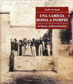 Bild des Verkufers fr Una Camicia rossa a Pompei zum Verkauf von Libro Co. Italia Srl