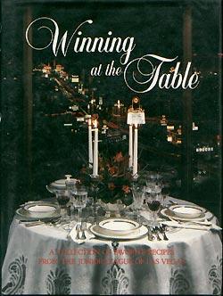 Seller image for Winning at the Table: A Collection of Favorite Recipes from the Junior League of Las Vegas for sale by cookbookjj