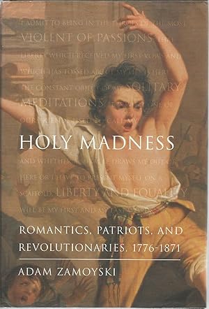 Seller image for Holy Madness: Romantics, Patriots, and Revolutionaries, 1776-1871 for sale by The Book Junction