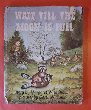 Seller image for Wait Till the Moon is Full for sale by Pistil Books Online, IOBA