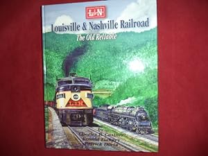 Bild des Verkufers fr Louisville & Nashville Railroad. The Old Reliable. zum Verkauf von BookMine