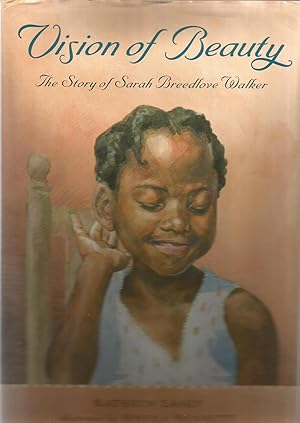 Vision of Beauty: The Story of Sarah Breedlove Walker