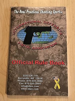 International Defensive Pistol Association Official Rule Book 2005