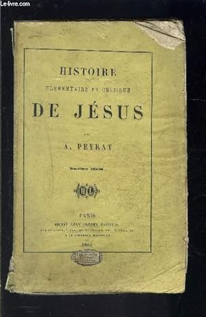Bild des Verkufers fr HISTOIRE ELEMENTAIRE ET CRITIQUE DE JESUS zum Verkauf von Le-Livre
